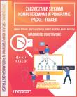 Zarządzanie sieciami komputerowymi w programie Packet Tracer. Autor: Strojek Damian, Kluczewski Jerzy, Wszelaki Robert, Smyczek Marek. Dadada.pl Okładka książki Zarządzanie sieciami komputerowymi w programie Packet Tracer