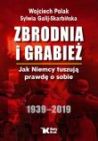 Zbrodnia i grabież. Autor: Galij-Skarbińska Sylwia. Dadada.pl Okładka książki Zbrodnia i grabież