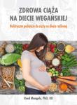 Zdrowa ciąża na diecie wegańskiej. Autor: Mangels Reed. Dadada.pl Okładka książki Zdrowa ciąża na diecie wegańskiej