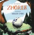 Zmorek Cz.1 Narodziny Zmorka. Autor: Anna Gałązkiewicz. Dadada.pl Okładka książki Zmorek Cz.1 Narodziny Zmorka