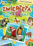 ZWIERZĘTA DUŻE I MAŁE ALBUM Z NAKLEJKAMI. Autor: Opracowanie zbiorowe. Dadada.pl Okładka książki ZWIERZĘTA DUŻE I MAŁE ALBUM Z NAKLEJKAMI