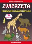 Zwierzęta. Kolorowanki grafomotoryczne. Autor: Guzowska Beata, Tina Zakierska. Dadada.pl Okładka książki Zwierzęta. Kolorowanki grafomotoryczne