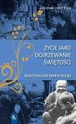 Życie jako dojrzewanie świętości. Autor: Zdzisław Józef Kijas OFMConv. Dadada.pl Okładka książki Życie jako dojrzewanie świętości