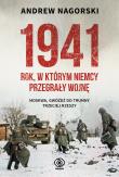 1941 ROK W KTÓRYM NIEMCY PRZEGRAŁY WOJNĘ. Autor: Andrew Nagorski. Dadada.pl Okładka książki 1941 ROK W KTÓRYM NIEMCY PRZEGRAŁY WOJNĘ