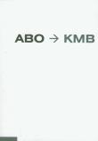ABO -> KMB. Autor: Oliva Achille Bonito, Bednarski Krzysztof M.. Dadada.pl Okładka książki ABO -> KMB