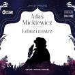 CD MP3 ADAŚ MICKIEWICZ ŁOBUZ I MISTRZ. Autor: Jakub Skworz. Dadada.pl Okładka książki CD MP3 ADAŚ MICKIEWICZ ŁOBUZ I MISTRZ
