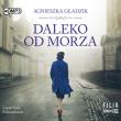 Okładka książki CD MP3 DALEKO OD MORZA