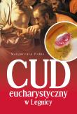 Cud Eucharystyczny w Legnicy. Autor: Małgorzata Pabis o. Luigi Galgani. Dadada.pl Okładka książki Cud Eucharystyczny w Legnicy