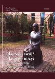 Dlaczego swój? Dlaczego obcy?. Autor: Nowicka Ewa, Witkowski Maciej. Dadada.pl Okładka książki Dlaczego swój? Dlaczego obcy?