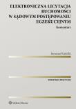 Okładka książki Elektroniczna licytacja ruchomości w sądowym postępowaniu egzekucyjnym Komentarz