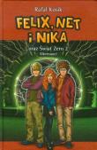 Felix, Net i Nika T10 Świat zero 2 TW w.2012. Autor: Kosik Rafał. Dadada.pl Okładka książki Felix, Net i Nika T10 Świat zero 2 TW w.2012