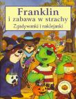 Okładka książki Franklin i zabawa w strachy - zgadywanki