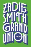 Grand Union. Autor: Smith Zadie. Dadada.pl Okładka książki Grand Union