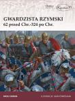Okładka książki Gwardzista rzymski 62 przed Chr.-324 po Chr.