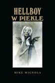 HELLBOY W PIEKLE HELLBOY TOM 7. Autor: Mignola Mike. Dadada.pl Okładka książki HELLBOY W PIEKLE HELLBOY TOM 7