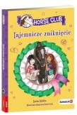 Okładka książki Horse Club. Tajemnicze zniknięcie
