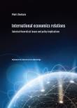 International economics relations. Selected theoretical issues and policy implications. Autor: Zientara Piotr. Dadada.pl Okładka książki International economics relations. Selected theoretical issues and policy implications