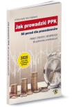 Jak prowadzić PPK 50 porad dla pracodawców. Autor: Kolek Antoni, Sobolewski Oskar. Dadada.pl Okładka książki Jak prowadzić PPK 50 porad dla pracodawców