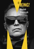 KING AUTOBIOGRAFIA. Autor: MUNIEK STASZCZYK, Księżyk Rafał. Dadada.pl Okładka książki KING AUTOBIOGRAFIA