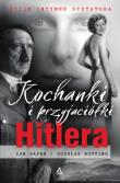 Kochanki i przyjaciółki Hitlera. Autor: Sayer Ian, Botting Douglas. Dadada.pl Okładka książki Kochanki i przyjaciółki Hitlera