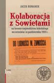 Kolaboracja z Sowietami na terenie województwa lubelskiego we wrześniu i październiku 1939 r.. Autor: Romanek Jacek. Dadada.pl Okładka książki Kolaboracja z Sowietami na terenie województwa lubelskiego we wrześniu i październiku 1939 r.
