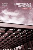 Okładka książki Konstrukcje metalowe cz.3