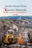 Kresowa Atlantyda T.13. Autor: Nicieja Stanisław Sławomir. Dadada.pl Okładka książki Kresowa Atlantyda T.13