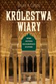 KRÓLESTWA WIARY. Autor: BRIAN CATLOS. Dadada.pl Okładka książki KRÓLESTWA WIARY