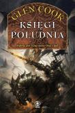 KSIĘGI POŁUDNIA CZARNA KOMPANIA TOM 2. Autor: Glen Cook. Dadada.pl Okładka książki KSIĘGI POŁUDNIA CZARNA KOMPANIA TOM 2