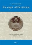 Kto czyta, niech rozumie.. Autor: Skwierawski Kazimierz. Dadada.pl Okładka książki Kto czyta, niech rozumie.