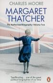 Margaret Thatcher : The Authorized Biography Volume Two. Autor: Moore Charles. Dadada.pl Okładka książki Margaret Thatcher : The Authorized Biography Volume Two