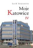 Okładka książki Moje Katowice IV