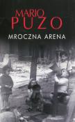 Mroczna arena BR w.2017. Autor: Puzo Mario. Dadada.pl Okładka książki Mroczna arena BR w.2017