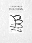 Nieludzka ręka / W podwórku. Autor: Królikowswki Marcin. Dadada.pl Okładka książki Nieludzka ręka / W podwórku