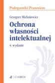 Ochrona własności intelektualnej. Autor: Grzegorz Michniewicz. Dadada.pl Okładka książki Ochrona własności intelektualnej