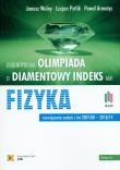Olimpiada o diamentowy indeks AGH. Fizyka w.2018. Autor: Janusz Wolny, Pytlik Łucjan, Armatys Paweł. Dadada.pl Okładka książki Olimpiada o diamentowy indeks AGH. Fizyka w.2018