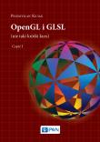 OPENGL I GLSL NIE TAKI KRÓTKI KURS TOM 1. Autor: Kiciak Przemysław. Dadada.pl Okładka książki OPENGL I GLSL NIE TAKI KRÓTKI KURS TOM 1