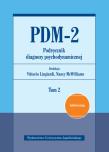 PDM-2 Podręcznik diagnozy psychodynamicznej Tom 2. Autor: red. Vittorio Lingiardi, Nancy McWilliams. Dadada.pl Okładka książki PDM-2 Podręcznik diagnozy psychodynamicznej Tom 2