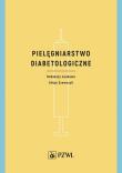 Pielęgniarstwo diabetologiczne. Autor: Alicja Szewczyk. Dadada.pl Okładka książki Pielęgniarstwo diabetologiczne