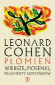 Płomień. Wiersze, piosenki, fragmenty notatników. Autor: Cohen Leonard. Dadada.pl Okładka książki Płomień. Wiersze, piosenki, fragmenty notatników