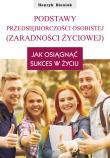 Podstawy przedsiębiorczości osobistej (zaradności życiowej). Autor: Henryk Bieniok. Dadada.pl Okładka książki Podstawy przedsiębiorczości osobistej (zaradności życiowej)