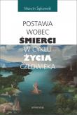 Okładka książki Postawa wobec śmierci w cyklu życia człowieka