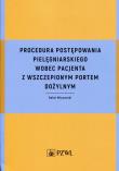 Okładka książki Procedura postępowania pielęgniarskiego wobec pacjenta z wszczepionym portem dożylnym