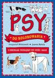 Psy do kolorowania. Autor: Joanna Babula (ilustr.). Dadada.pl Okładka książki Psy do kolorowania