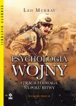 Psychologia wojny w.3. Autor: Murray Leo. Dadada.pl Okładka książki Psychologia wojny w.3