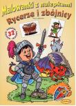 RYCERZE I ZBÓJNICY MALOWANKI Z NALEPKAMI. Autor: Ernest Błędowski. Dadada.pl Okładka książki RYCERZE I ZBÓJNICY MALOWANKI Z NALEPKAMI