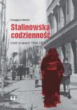 Stalinowska codzienność. Autor: Grzegorz Mnich. Dadada.pl Okładka książki Stalinowska codzienność