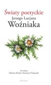 Okładka książki Światy poetyckie Jerzego Lucjana Woźniaka