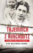 Tajemnica z Auschwitz. Autor: Majewska-Brown Nina. Dadada.pl Okładka książki Tajemnica z Auschwitz
