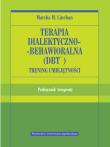Terapia dialektyczno-behawioralna (DBT) podr.. Autor: Marsha M. Linehan. Dadada.pl Okładka książki Terapia dialektyczno-behawioralna (DBT) podr.